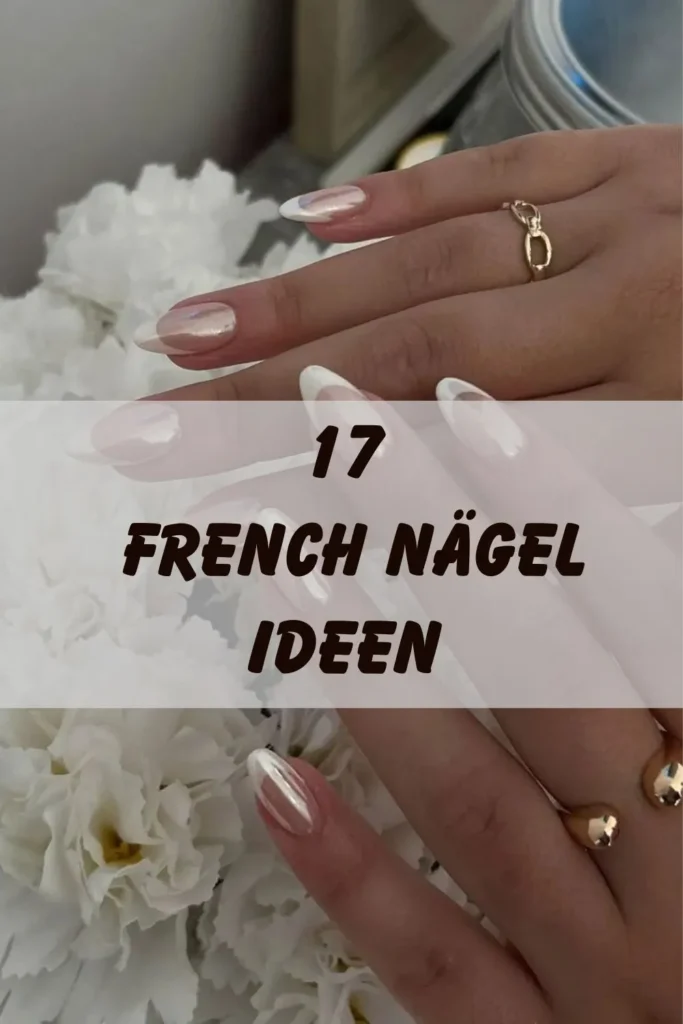 17 French Nägel Ideen für perfekte Maniküre! 